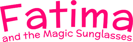 The words 'Fatima and the Magic Sunglasses' written in pink against a plain white background.