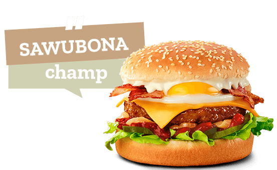 Promotional burger image with sesame seed bun featuring beef patty, bacon, fried egg, melted cheese, lettuce, pickles, and sauce, alongside speech bubble text “Sawubona champ”